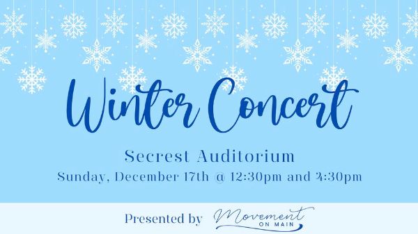 Winter Concert - Movement on Main 12:30pm and 4:30pm